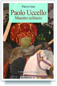Paolo Uccello - Maestro solitario