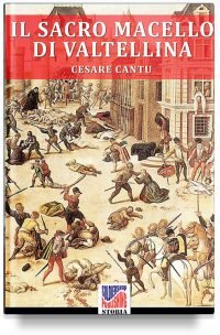 Il sacro macello di Valtellina