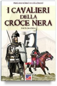 I Cavalieri della  Croce Nera (2a parte)
