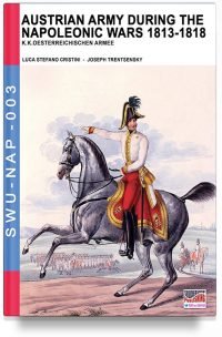 Austrian army during the napoleonic wars 1813-1818