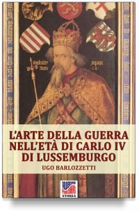 L’arte della guerra nell’età di Carlo IV di Lussemburgo
