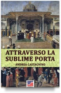 Attraverso la Sublime Porta