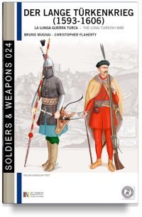 Der Lange Türkenkrieg, the long Turkish war (1593-1606) – Vol. 1