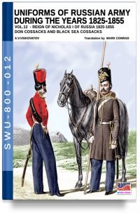 Uniforms of Russian army during the years 1825-1855 - Vol. 12 Don cossacks, Black sea cossacks