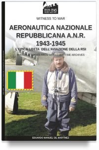 Aeronautica Nazionale Repubblicana A.N.R. 1943-1945