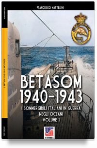 Betasom 1940-1943 - Vol. 1