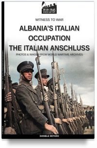 Albania’s Italian occupation – The Italian Anschluss
