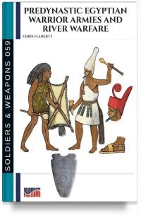 Predynastic Egyptian warrior armies and river warfare