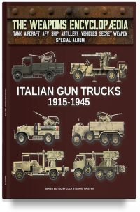Italian gun trucks 1915-1945 - SPECIAL ALBUM